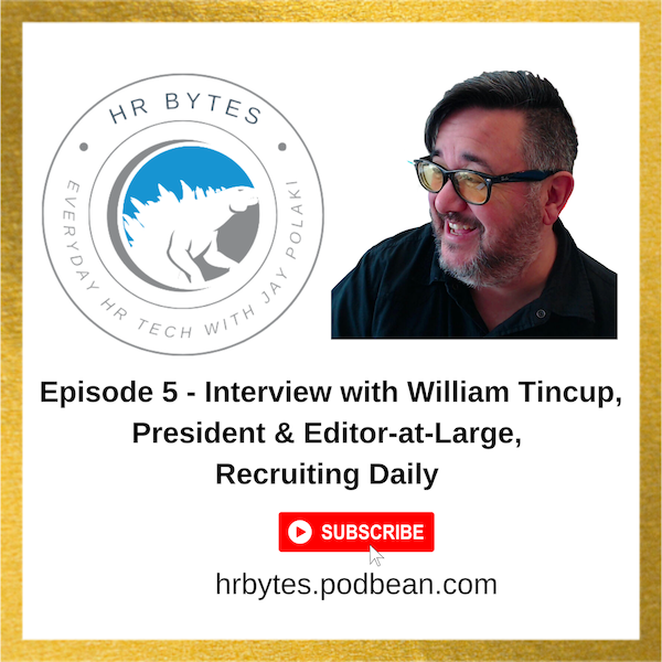 Podcast episode image for HR Bytes featuring William Tincup.